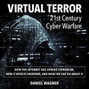 Virtual Terror: 21st Century Cyber Warfare [Audiobook]