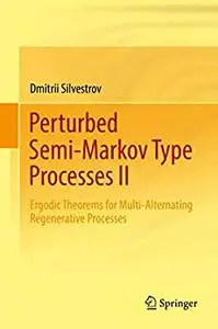 Perturbed Semi-Markov Type Processes II