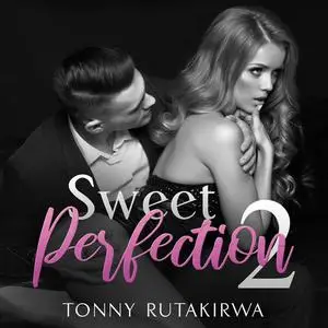 «Sweet Perfection 2» by Tonny Rutakirwa