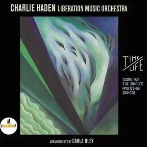 Charlie Haden, Liberation Music Orchestra - Time / Life (2016) [Official Digital Download 24bit/96kHz]