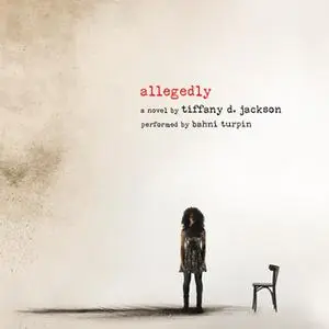 «Allegedly» by Tiffany D. Jackson