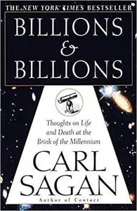 Billions & Billions: Thoughts on Life and Death at the Brink of the Millennium