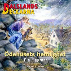 «Dalslandsdeckarna 14 - Ödehusets hemlighet» by Pia Hagmar