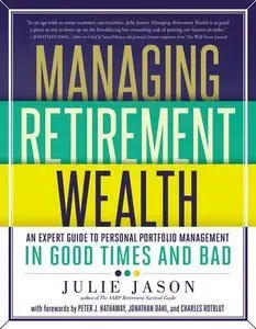 Managing Retirement Wealth: An Expert Guide to Personal Portfolio Management in Good Times and Bad (Repost)