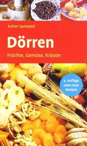 Dörren: Früchte, Gemüse, Kräuter [Repost]