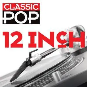 VA - Classic Pop: 12 Inch (3CD) (2016) {Classic Pop Magazine} **[RE-UP]**