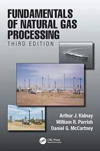 Fundamentals of Natural Gas Processing, 3rd Edition