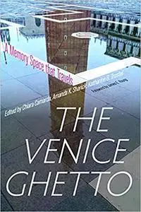 The Venice Ghetto: A Memory Space that Travels