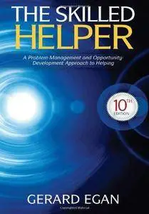 The Skilled Helper: A Problem-Management and Opportunity-Development Approach to Helping (10th edition)