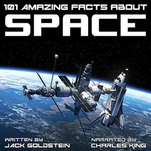 «101 Amazing Facts about Space» by Jack Goldstein