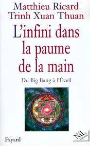 Thuan Trinh Xuan Thuan, Matthieu Ricard, "L'Infini dans la paume de la main"