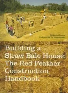 Building a Straw Bale House [Repost]
