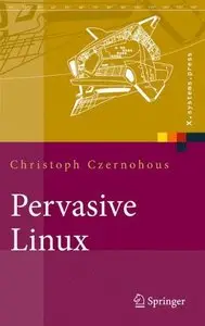 Pervasive Linux - Basistechnologien, Softwareentwicklung, Werkzeuge