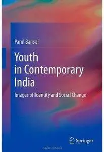 Youth in Contemporary India: Images of Identity and Social Change