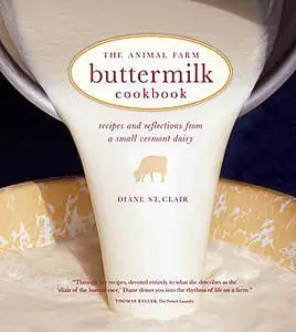 «The Animal Farm Buttermilk Cookbook» by Diane St. Clair