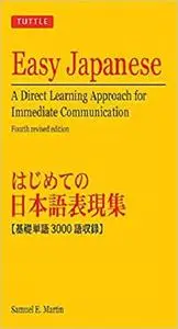 Easy Japanese: A Direct Learning Approach for Immediate Communication (Tuttle Language Library) [Repost]