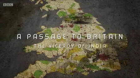 BBC - A Passage to Britain Series 1: The Viceroy of India (2018)