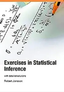 EXERCISES IN STATISTICAL INFERENCE