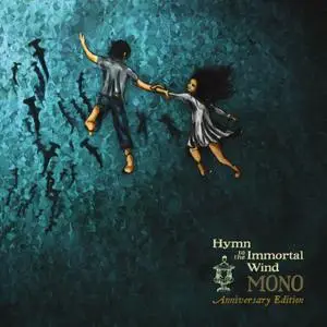 Mono - Hymn to the Immortal Wind (Anniversary Edition) (2009/2019) [Official Digital Download]