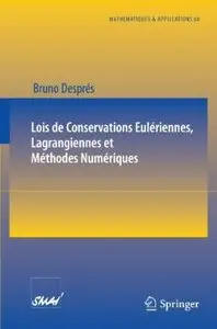 Lois de Conservations Eulériennes, Lagrangiennes et Méthodes Numériques