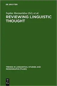 Reviewing Linguistic Thought: Converging Trends in the 21st Century