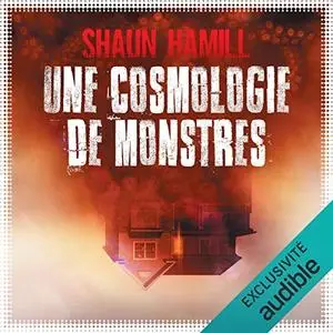 Shaun Hamill, "Une cosmologie de monstres"