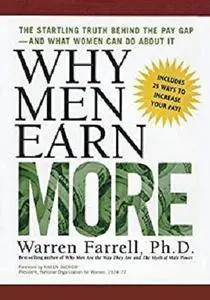 Why Men Earn More: The Startling Truth Behind the Pay Gap -- and What Women Can Do About It [Kindle Edition]