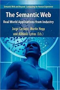The Semantic Web: Real-World Applications from Industry (Repost)