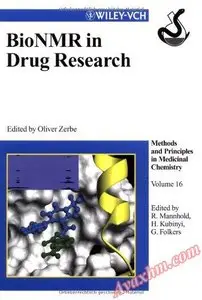 BioNMR in Drug Research, Volume 16 (Methods and Principles in Medicinal Chemistry)