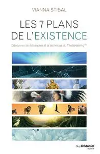 Les 7 plans de l'existence