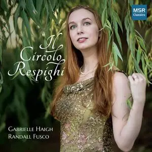 Gabrielle Haigh - Songs of Martucci, Elsa Sangiacomo-Respighi, Ottorino Respighi, Rieti and Rimsky-Korsakov (2022)