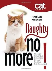 Naughty No More: Change Unwanted Behaviors Through Positive Reinforcement (Repost)