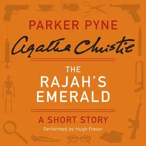 «The Rajah’s Emerald» by Agatha Christie