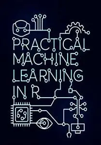 Practical Machine Learning : In R