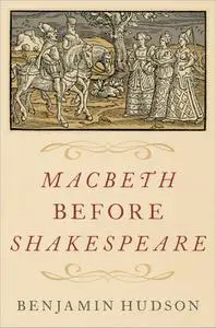 Macbeth before Shakespeare