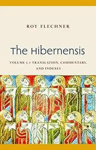 The Hibernensis, Volume 2: Translation, Commentary and Indexes (Studies in Medieval and Early Modern Canon Law)