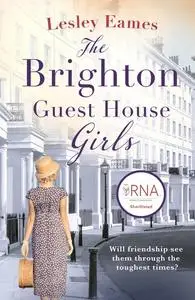 «The Brighton Guest House Girls» by Lesley Eames