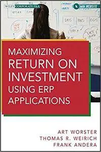 Maximizing Return on Investment Using ERP Applications