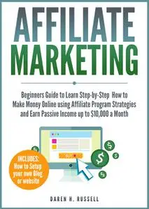 «Affiliate Marketing» by Daren H. Russell