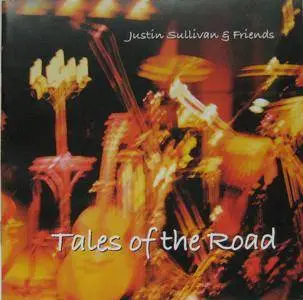 Justin Sullivan & Friends - Tales Of The Road (2004)