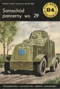 Samochód pancerny wz. 29 (Typy Broni i Uzbrojenia 84)