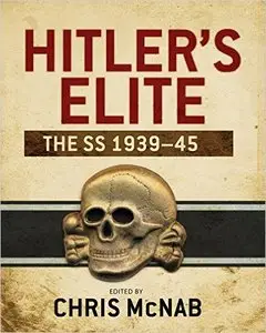 Hitler's Elite: The SS 1939-45