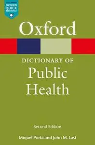 A Dictionary of Public Health (Oxford Quick Reference), 2nd Edition