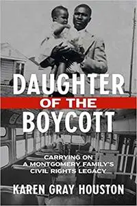 Daughter of the Boycott: Carrying On a Montgomery Family's Civil Rights Legacy