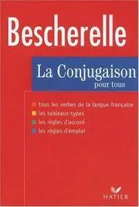 Bescherelle: La Conjugaison Pour Tous (French Edition)(Repost)