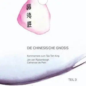 «Die chinesische Gnosis - Teil 3» by Jan van Rijckenborgh