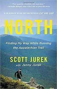 North: Finding My Way While Running the Appalachian Trail