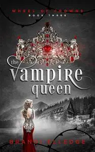 «The Vampire Queen» by Brandi Elledge