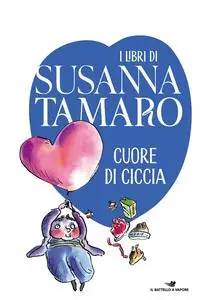 Susanna Tamaro - Cuore di Ciccia