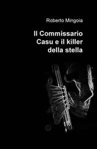 Il Commissario Casu e il killer della stella